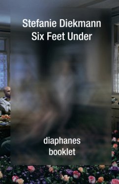 Six Feet Under - Diekmann, Stefanie