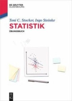 Statistik - Übungsbuch - Stocker, Toni C.;Steinke, Ingo