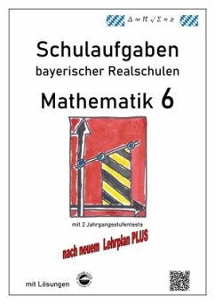 Mathematik 6 - Schulaufgaben bayerischer Realschulen - Arndt, Claus