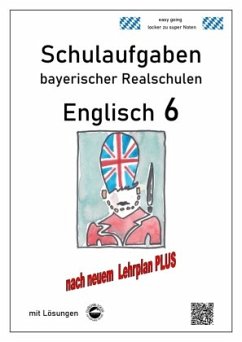 Realschule - Englisch 6 - Schulaufgaben bayerischer Realschulen nach LehrplanPLUS - Arndt, Monika