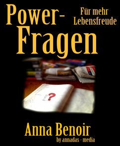Power- Fragen für mehr Lebensfreude (eBook, ePUB) - Benoir, Anna