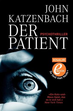 Der Patient. Psychothriller. - Thriller - Katzenbach, John und Anke [Übers.] Kreutzer