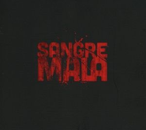 Sangre Mala Sangre Mala