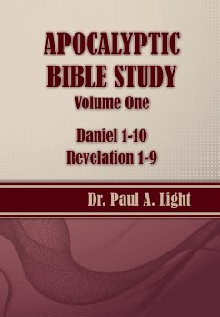 Apocalyptic Bible Study, Volume One: Daniel & Revelation - Light, Paul a.