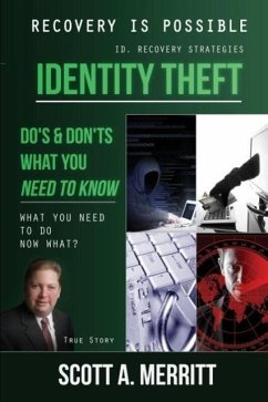 Identity Theft Do's & Don'ts What You Need to Know Now What? - Merritt, Scott a.