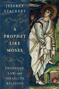 A Prophet Like Moses - Stackert, Jeffrey