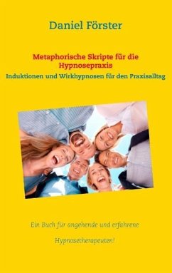 Metaphorische Skripte für die Hypnosepraxis - Förster, Daniel