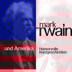 Mark Twain und Amerika (MP3-Download) - Twain, Mark