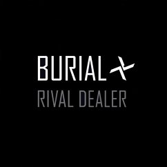 Rival Dealer Ep - Burial