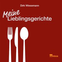 Meine Lieblingsgerichte - Wiesemann, Dirk