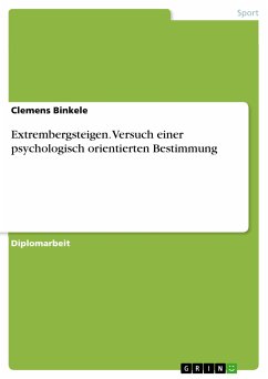Extrembergsteigen. Versuch einer psychologisch orientierten Bestimmung (eBook, PDF) - Binkele, Clemens