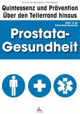 Prostata-Gesundheit: Quintessenz und Prävention (eBook, ePUB)