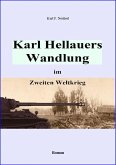 Karl Hellauers Wandlung im Zweiten Weltkrieg (eBook, ePUB)