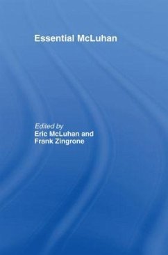 Essential McLuhan - McLuhan, Eric / Zingrone, Frank (eds.)