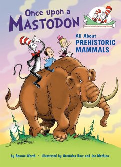 Once Upon a Mastodon: All about Prehistoric Mammals - Worth, Bonnie