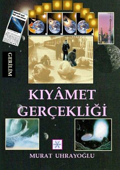 KIYAMET GERÇEKL¿¿¿ - Uhrayoglu, Murat