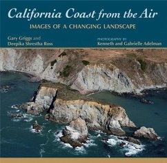California Coast from the Air: Images of a Changing Landscape - Griggs, Gary B.; Ross, Deepika Shrestha