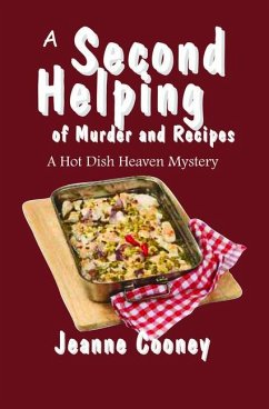 A Second Helping of Murder and Recipes: A Hotdish Heaven Mystery Volume 2 - Cooney, Jeanne