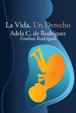 La Vida, Un Derecho - De Rodriguez, Adela C.