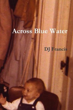 Across Blue Water - Francis, Dj