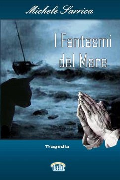 I FANTASMI DEL MARE - Sarrica, Michele