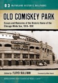 Old Comiskey Park Old Comiskey Park