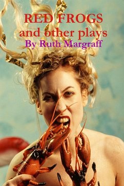 Red Frogs and Other Plays - Margraff, Ruth