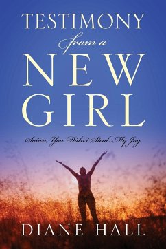 Testimony from a New Girl - Hall, Diane