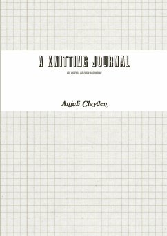 A Knitting Journal - Clayden, Anjuli