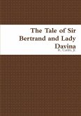 The Tale of Sir Bertrand and Lady Davina