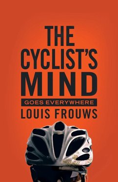 The Cyclist's Mind Goes Everywhere - Frouws, Louis