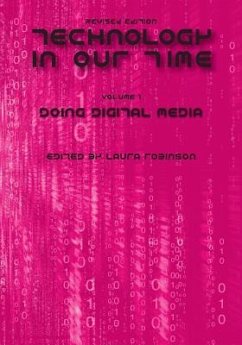 Technology in Our Time (Volume I): Doing Digital Media (Revised Edition)