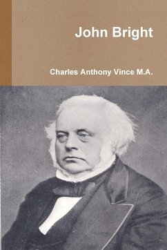 John Bright - Vince, Charles Anthony