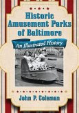 Historic Amusement Parks of Baltimore Historic Amusement Parks of Baltimore