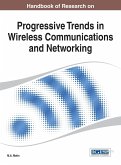 Handbook of Research on Progressive Trends in Wireless Communications and Networking