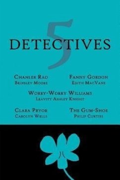 5 Detectives - Moore, Brinsley; Knight, Leavitt Ashley; Macvane, Edith