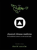 The Nature of Classical Chinese Medicine (Book 1 of 2)