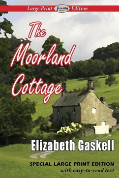 The Moorland Cottage (Large Print Edition) - Gaskell, Elizabeth