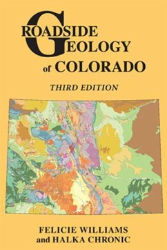Roadside Geology of Colorado - Williams, Felicie; Chronic, Halka