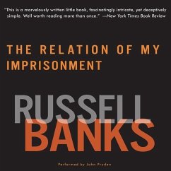 Relation of My Imprisonment: A Fiction - Banks, Russell