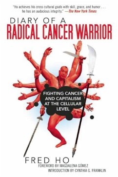 Diary of a Radical Cancer Warrior - Ho, Fred