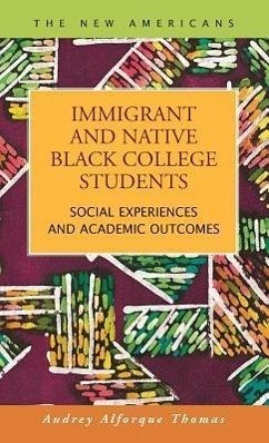 Immigrant and Native Black College Students: Social Experiences and Academic Outcomes - Thomas, Audrey Alforque