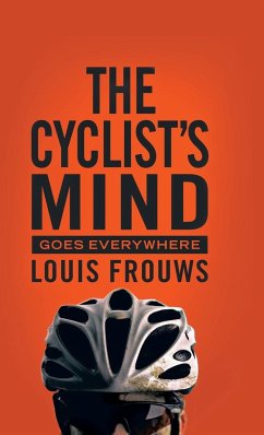 The Cyclist's Mind Goes Everywhere - Frouws, Louis