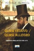 QUASI VEDOVO / QUASI ALLEGRO QUASI VEDOVO / QUASI ALLEGRO