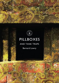 Pillboxes and Tank Traps - Lowry, Bernard