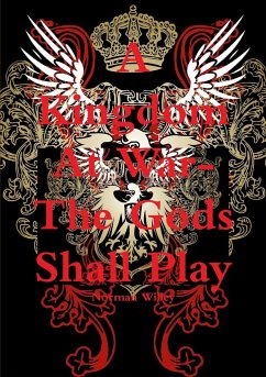 A Kingdom At War-The God's Shall Play - Willey, Norman