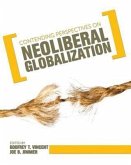 Contending Perspectives on Neoliberal Globalization (First Edition)