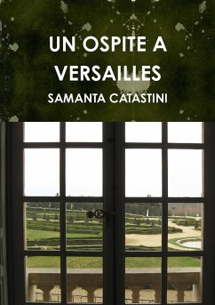 UN OSPITE A VERSAILLES - Catastini, Samanta