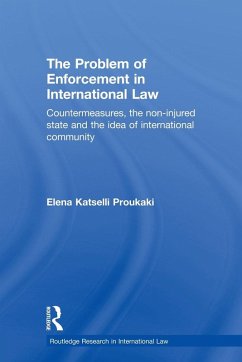 The Problem of Enforcement in International Law - Katselli Proukaki, Elena