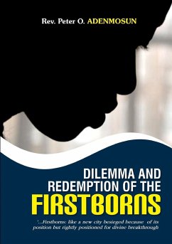 Dilemma and Redemption of the Firstborns - Adenmosun, Peter O